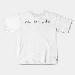 Me la sudas Kids T-Shirt